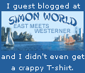 I guest blogged at Simon World and I didn't even get a crappy T-shirt.